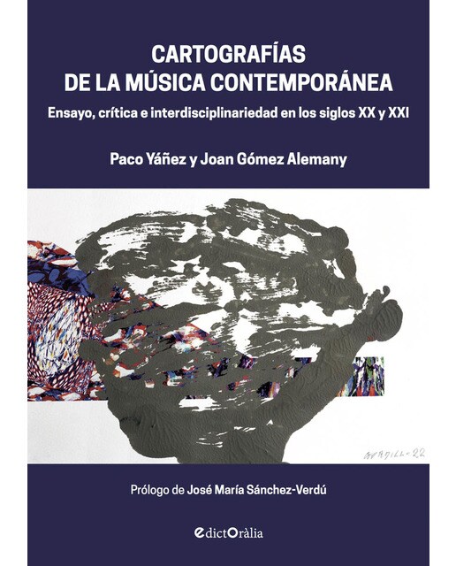 Imagem 0 de Cartografías de la música contemporánea: Ensayo, crítica e interdisciplinariedad en los siglos XX y XXI (Capa mole com abas)