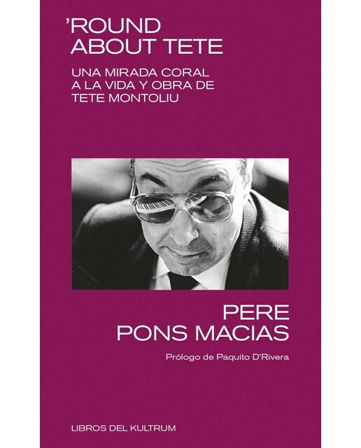 'Round about Tete: Una mirada coral a la vida y obra de Tete Montoliu 1