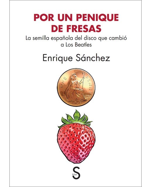 Por un penique de fresas: La semilla española del disco que cambió a los Beatles (Capa mole com abas) 1