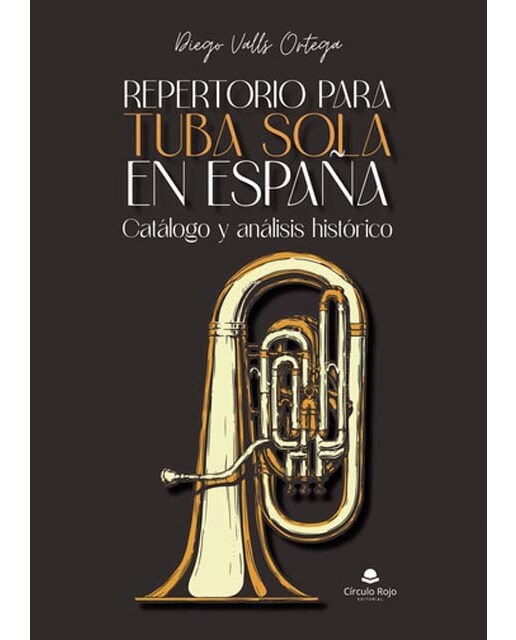 Repertorio para tuba sola en España: Catálogo y análisis histórico 1