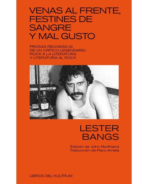 Venas al frente, festines de sangre y mal gusto: Prosas reunidas II de un crítico legendario: Rock a la literatura y literatura al rock 1