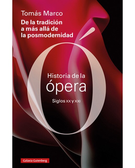 De la tradición a más allá de la posmodernidad: Historia de la ópera de los siglos XX y XXI 1