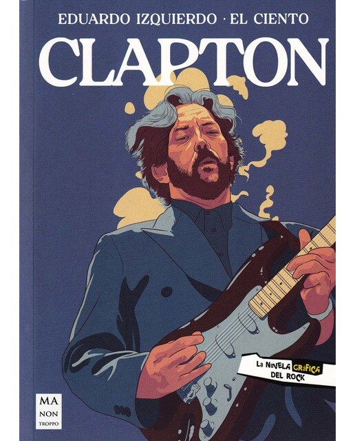 Clapton: La novela gráfica 1