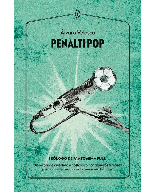 Imagem 0 de Penalti Pop: Un recorrido divertido y nostálgico por aquellos temazos que mantienen viva nuestra memoria futbolera