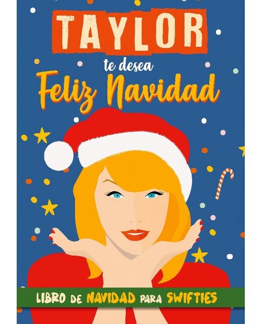 Taylor te desea Feliz Navidad: Libro de Navidad para fans de Taylor Swift. Un libro de Taylor Swift en español para Swifties. Regalo Navi (Capa mole) 1