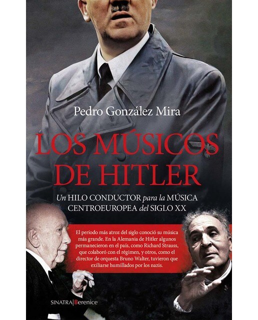 Los músicos de Hitler: Un hilo conductor para la música centroeuropea del siglo XX (Capa mole) 1