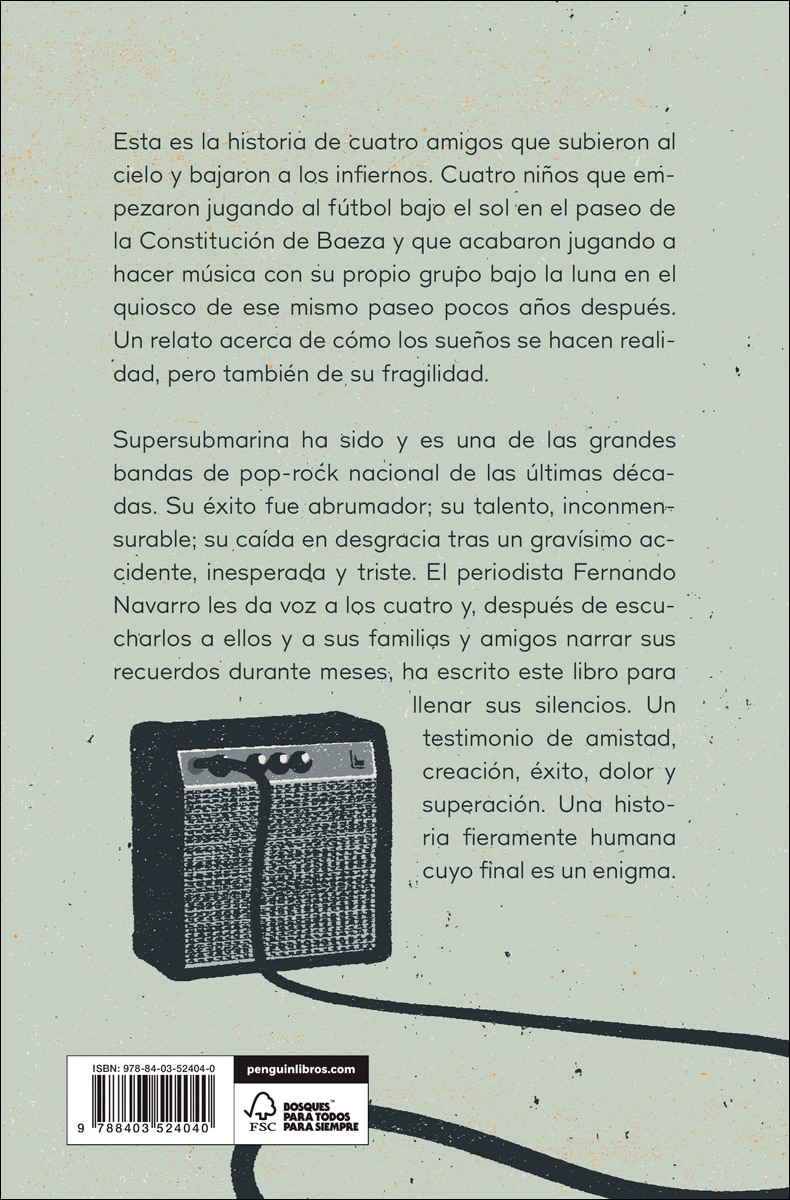 Algo que sirva como luz: Supersubmarina: la historia de cuatro amigos que vivieron el éxito y la tragedia (Capa mole) 2