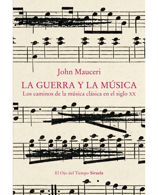 La guerra y la música: Los caminos de la música clásica en el siglo XX (Capa mole com abas) 1