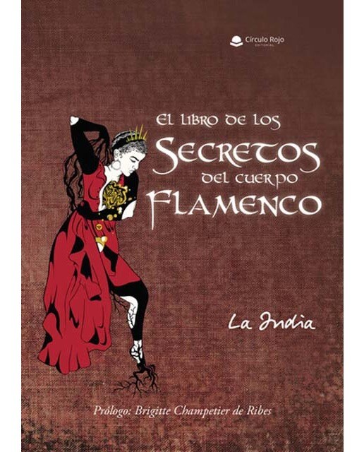 El libro de los secretos del cuerpo flamenco 1