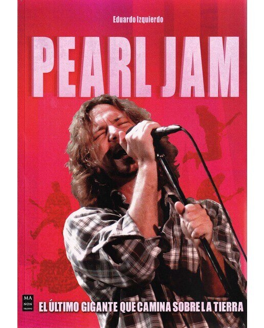 PEARL JAM: El último gigante que camina sobre la tierra 1