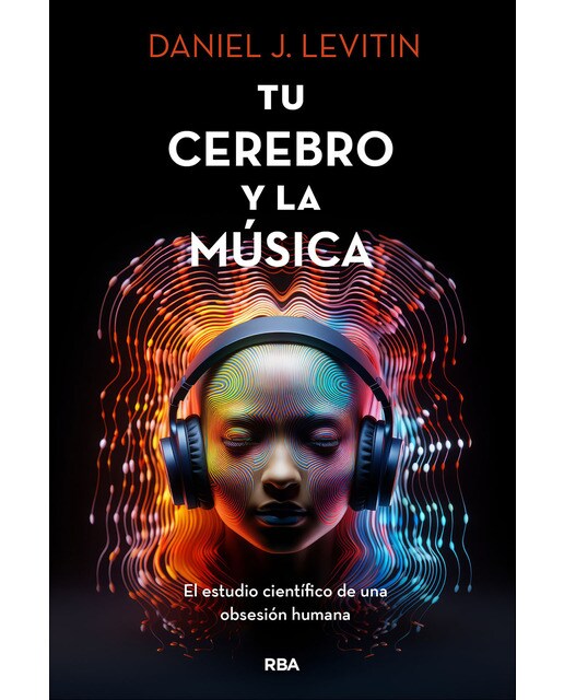 Imagem 0 de Tu cerebro y la musica: El estudio científico de una obsesión humana (Capa mole)