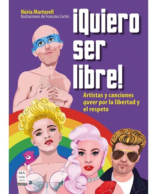 ¡Quiero ser libre!: Artistas y canciones queer por la libertad y el respeto 1
