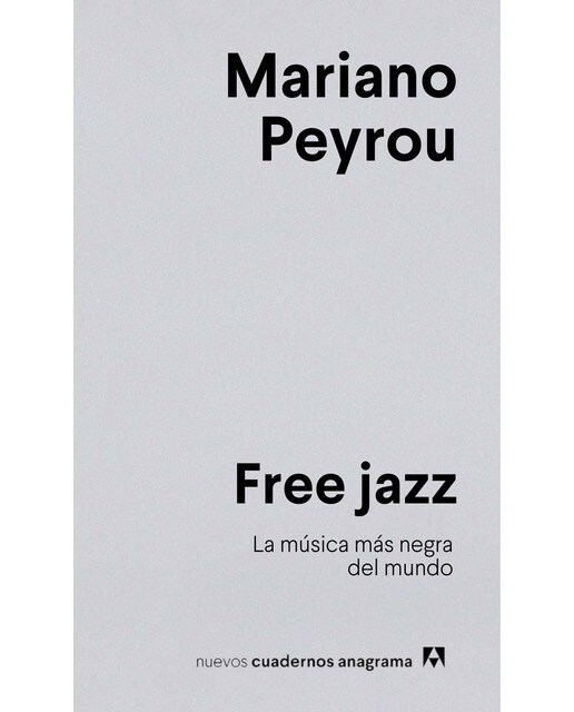 Free jazz: La música más negra del mundo
