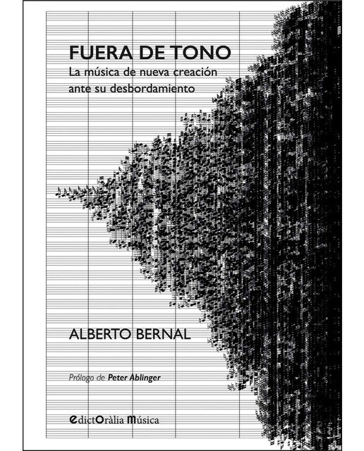 Imagem 0 de Fuera de tono: La música de nueva creación ante su desbordamiento (Capa mole com abas)