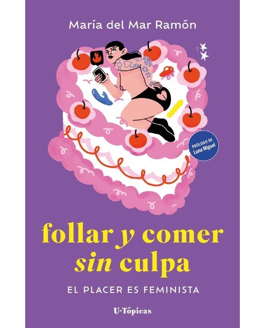 Imagem 0 de Follar y comer sin culpa: El placer es feminista (Capa mole)