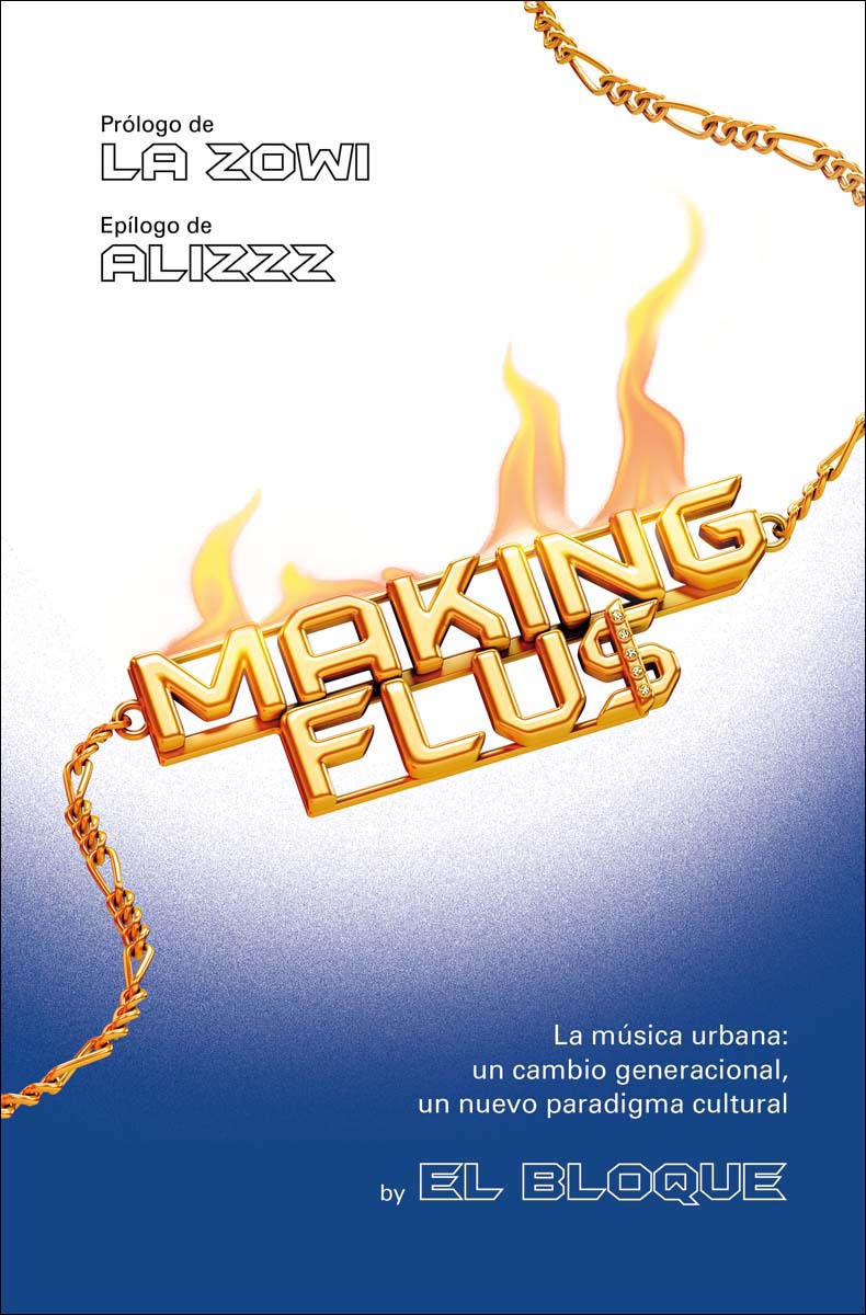 Making fluS: La música urbana: Un cambio generacional, un nuevo paradigma cultural. (Capa dura) 1