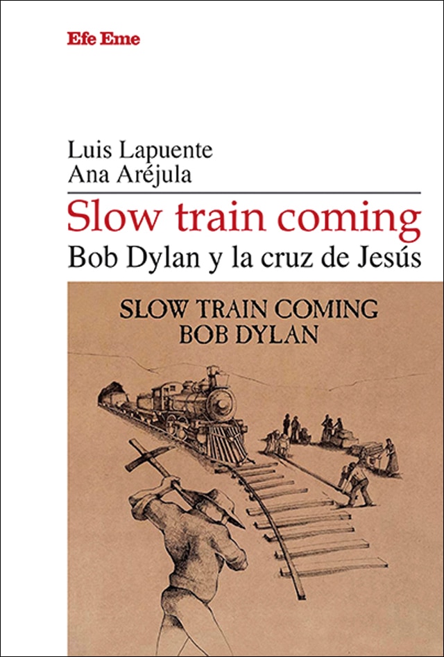 Slow train coming. Bod Dylan y la cruz de Jesús 1