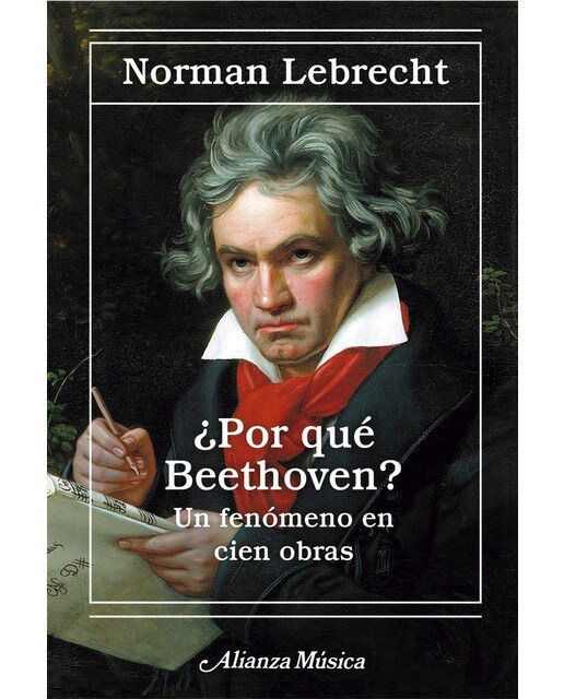 ¿Por qué Beethoven?: Un fenómeno en cien obras (Capa mole com abas) 1