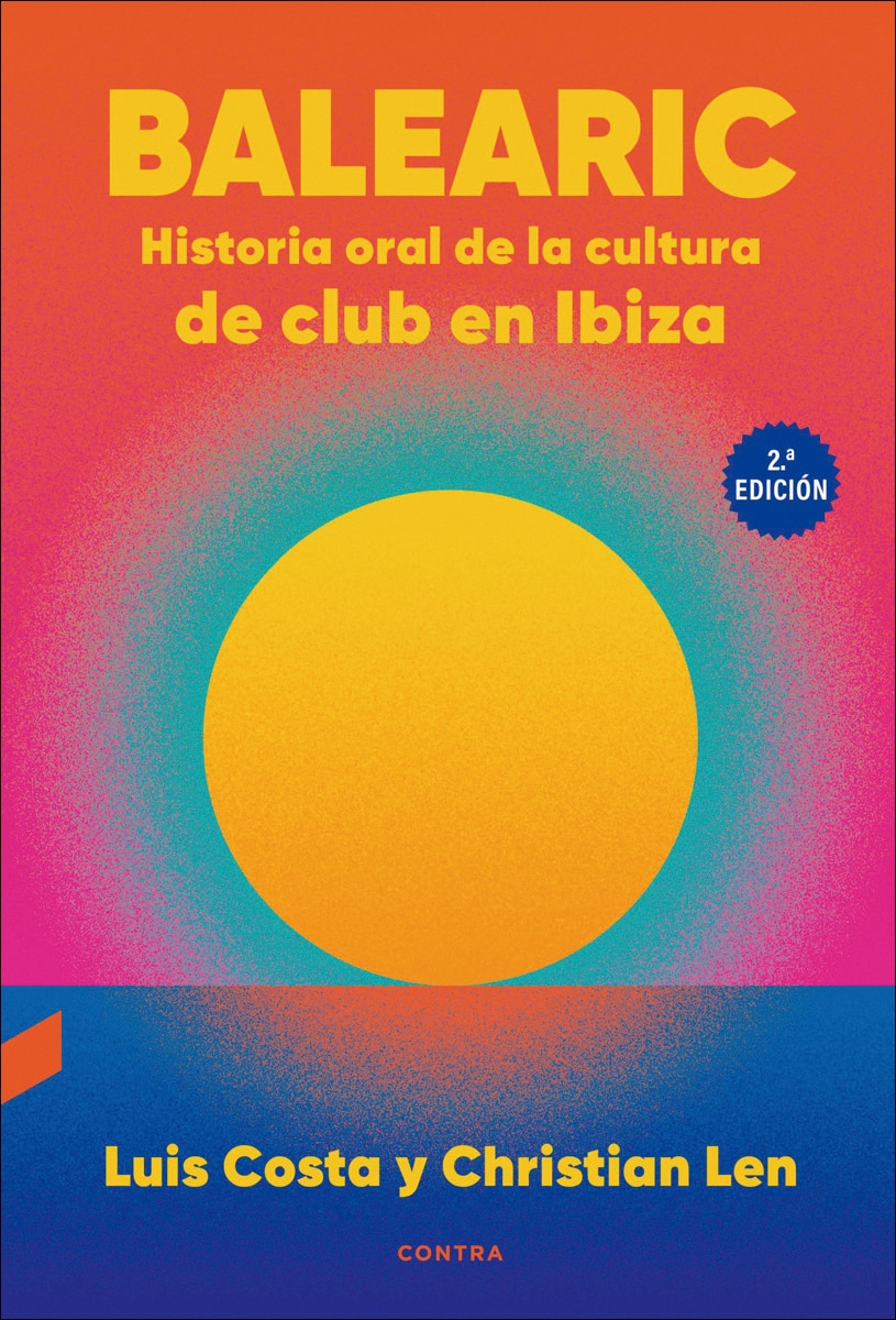 Balearic: Historia oral de la cultura de club en Ibiza (2.ª edición) (Capa mole) 1