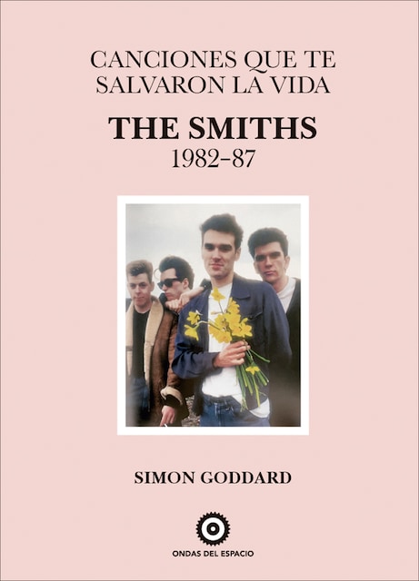 Imagen 0 de Canciones que te salvaron la vida: the smiths 1982-87  (Tapa dura)