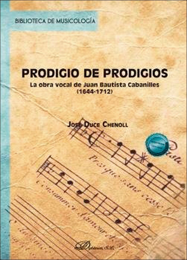 Prodigio de prodigios: La obra vocal de Juan Bautista Cabanilles (1644-1712) 1