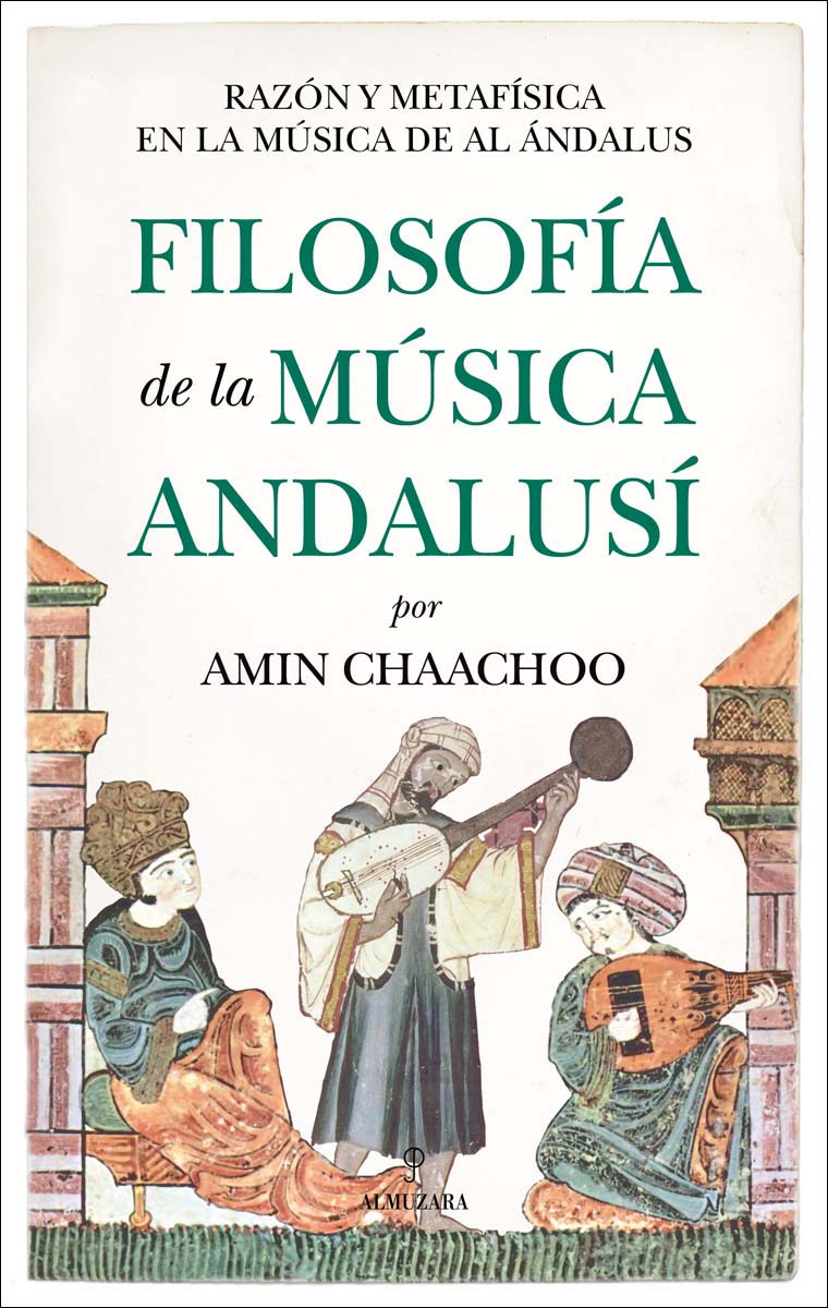 Imagem 0 de Filosofía de la música andalusí: Razón y metafísica en la música de Al Ándalus (Capa mole)