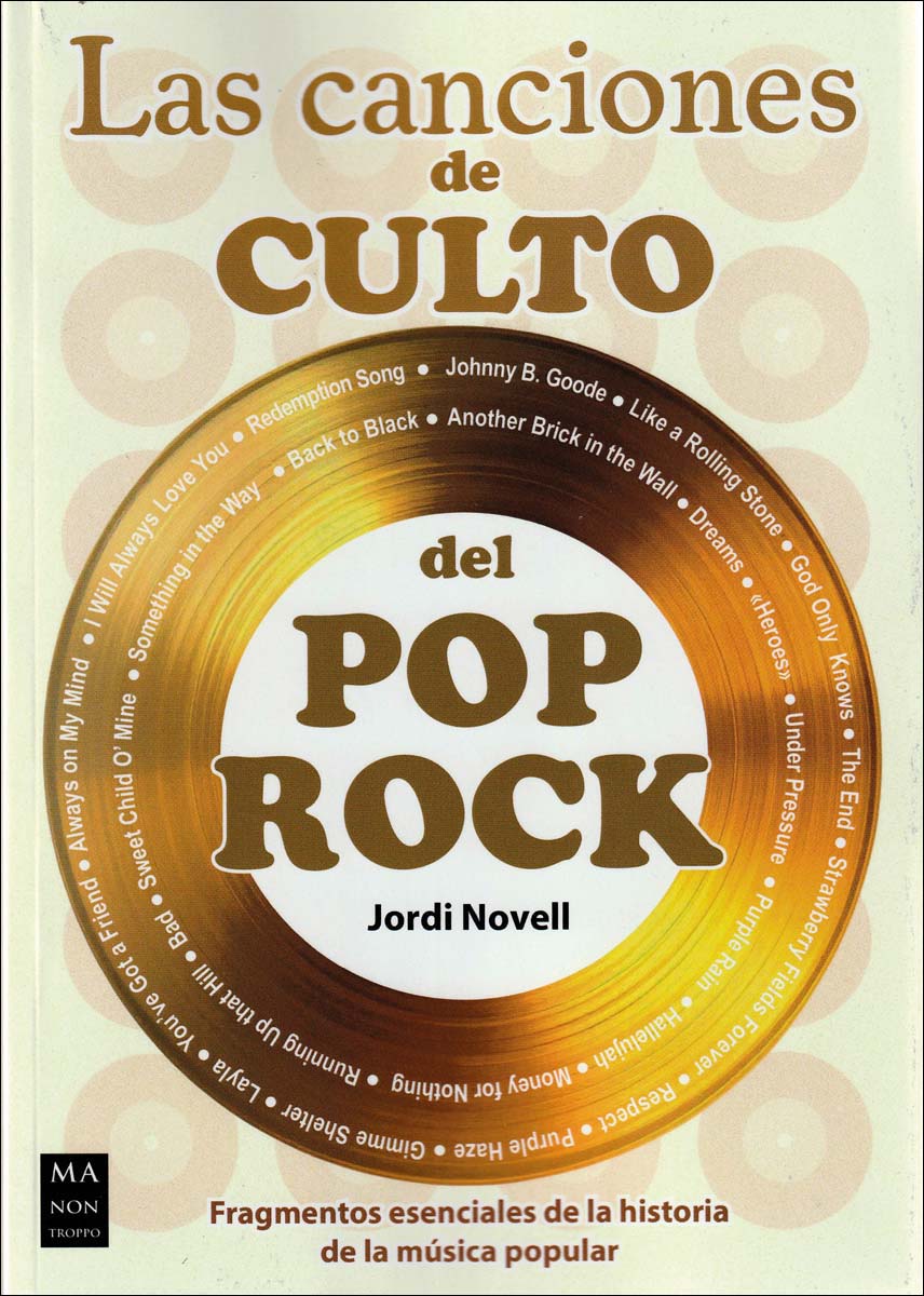 Las canciones de culto del Pop Rock: Fragmentos esenciales de la historia de la música popular 1