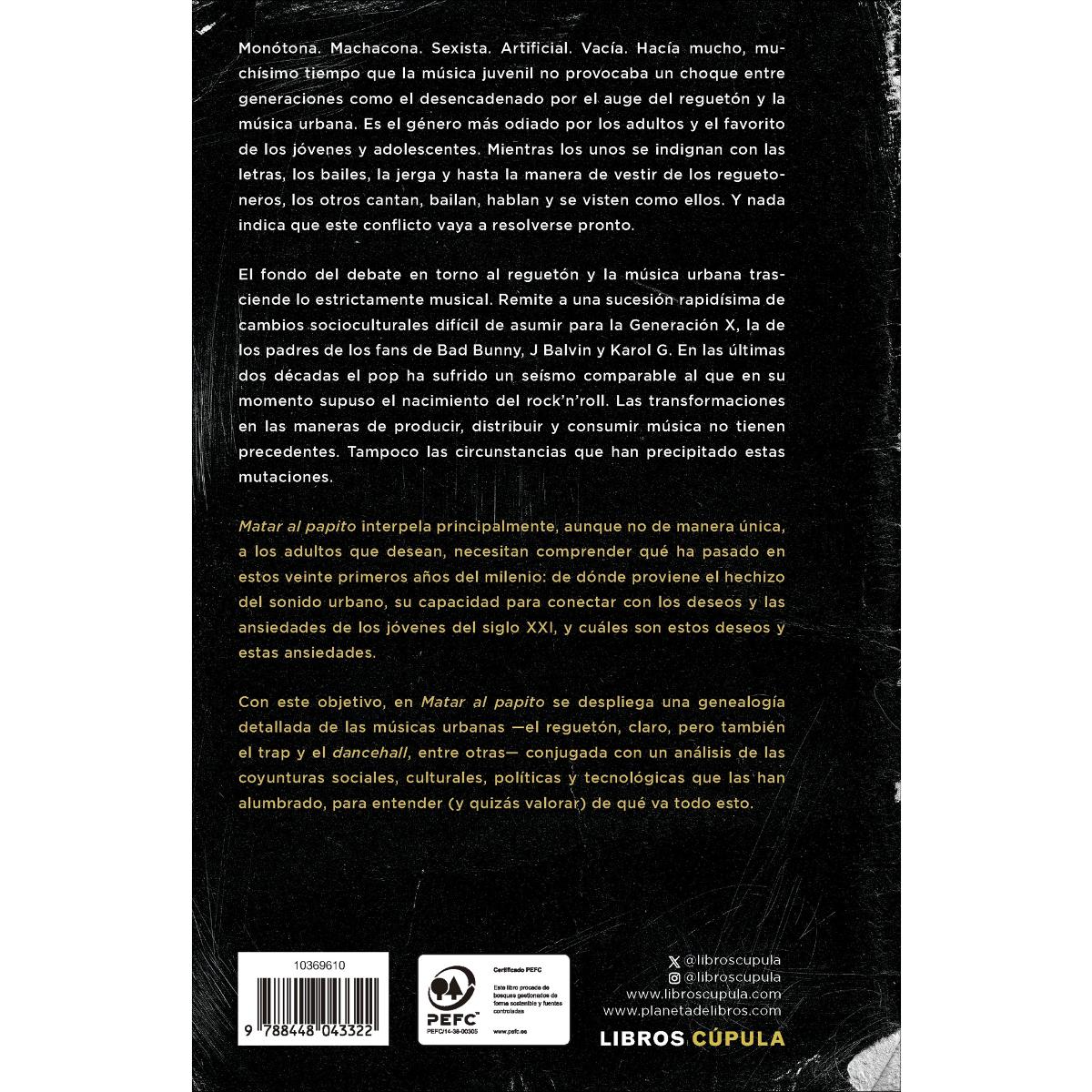 Matar al papito: Por qué no te gusta el reguetón (y a tus hijos sí) (Capa mole com abas) 2