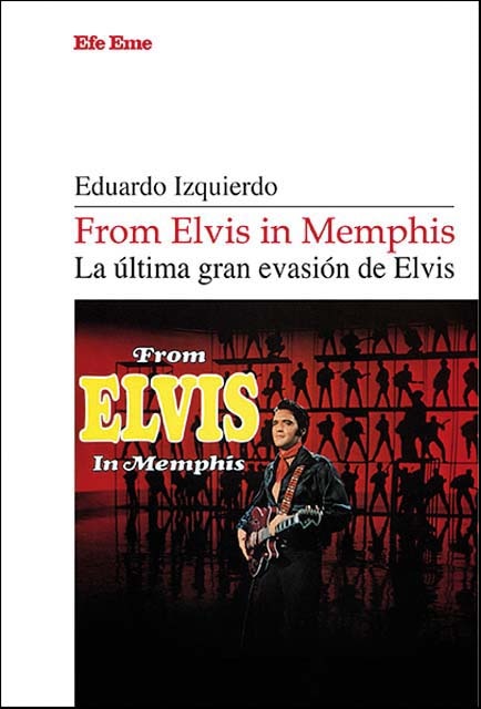 Imagem 0 de From Elvis in Memphis. La última gran evasión de Elvis