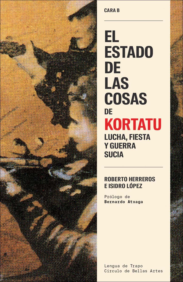 El estado de las cosas de Kortatu: Lucha, fiesta y guerra sucia (Capa mole com abas) 1