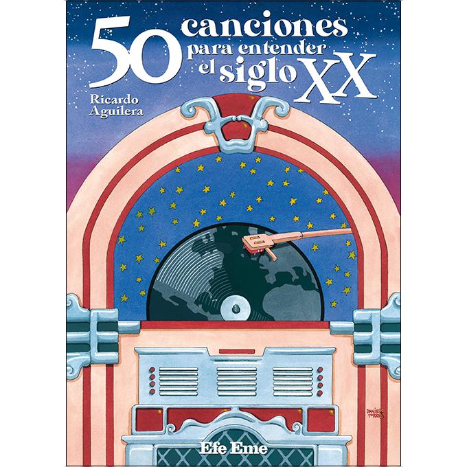 50 canciones para entender el siglo XX 1