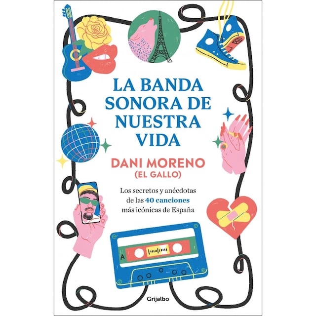 Imagem 0 de La banda sonora de nuestra vida: Los secretos y anécdotas de las 40 canciones más icónicas de España (Capa mole)