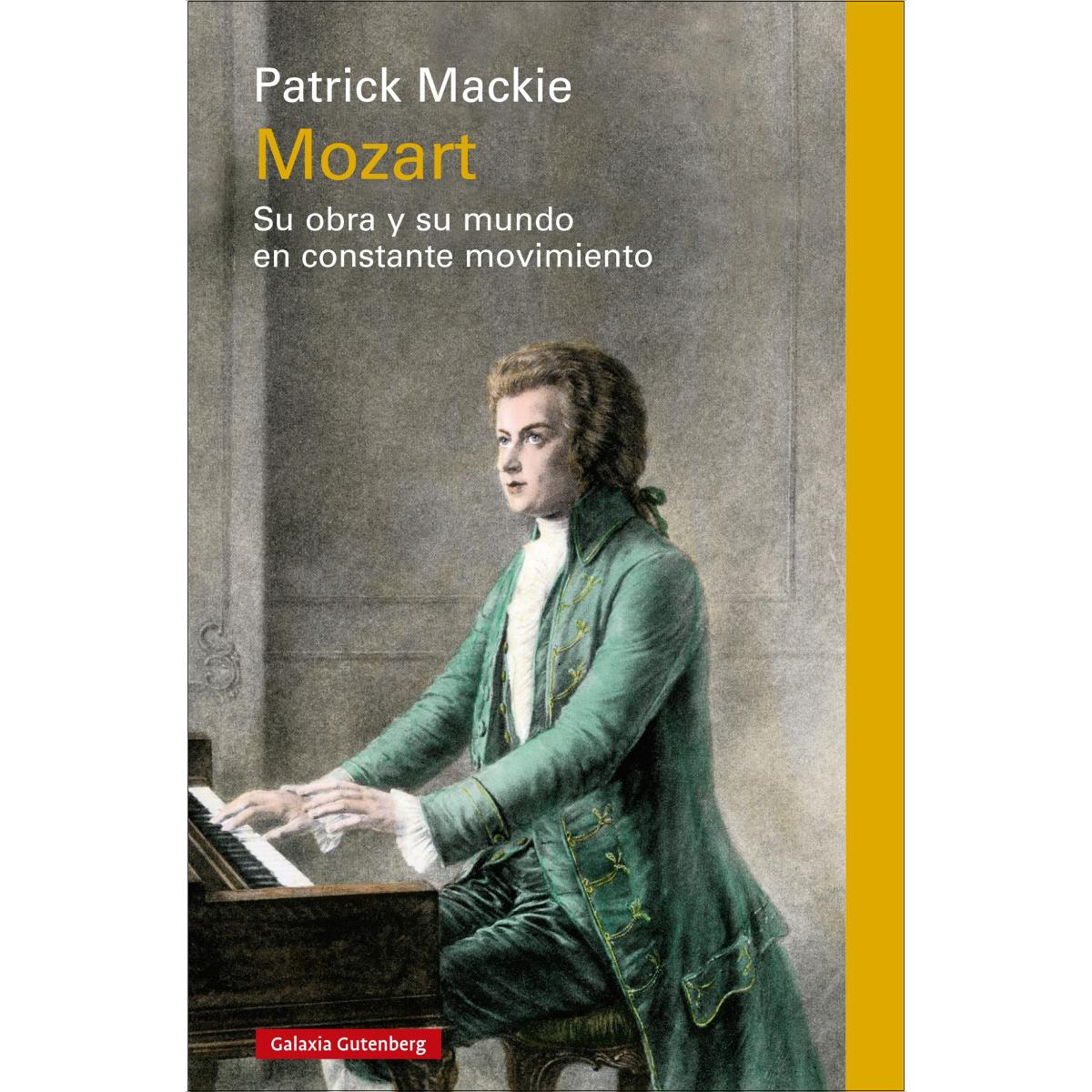 Mozart: Su obra y su mundo en constante movimiento 1