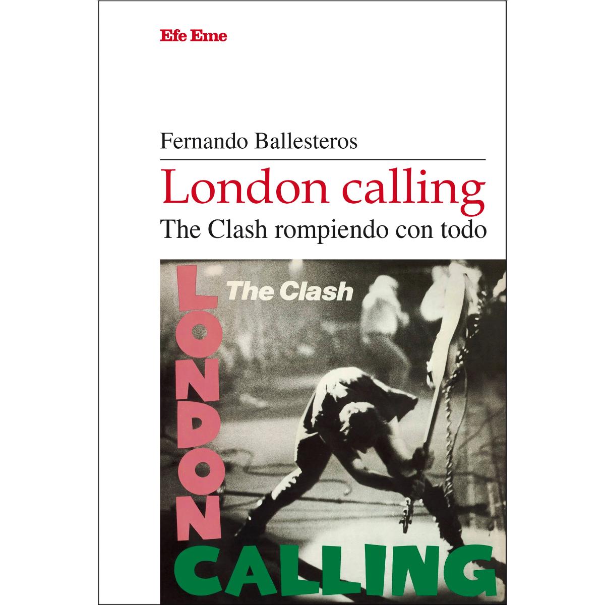 Imagem 0 de London calling. The Clash rompiendo con todo