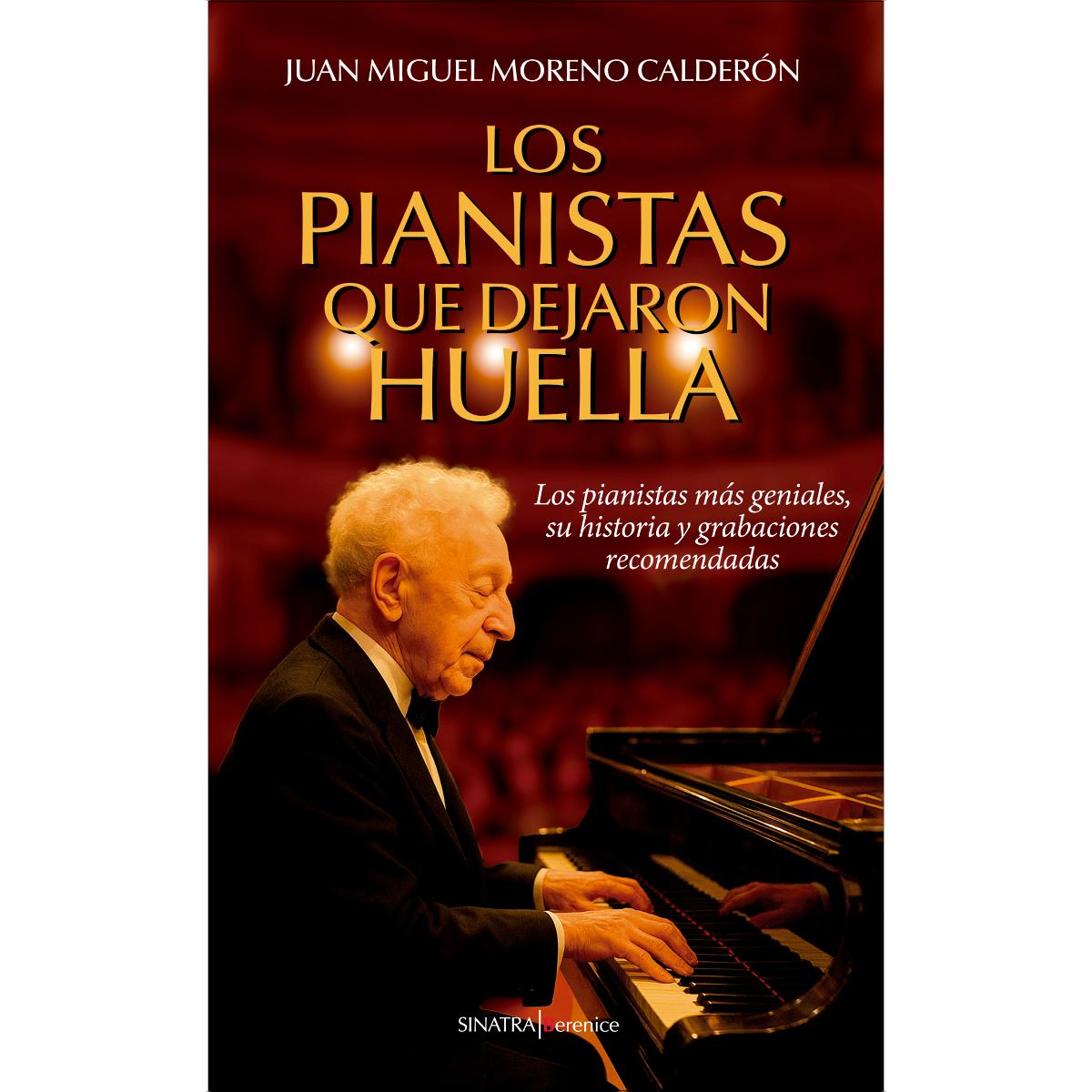 Los pianistas que dejaron huella: Los pianistas más geniales, su historia y grabaciones recomendadas (Capa mole) 1