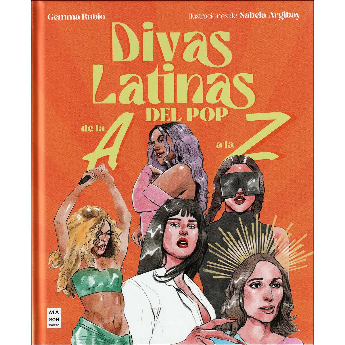 Divas latinas del pop de la A a la Z: Latinas, imparables y dueñas del pop 1