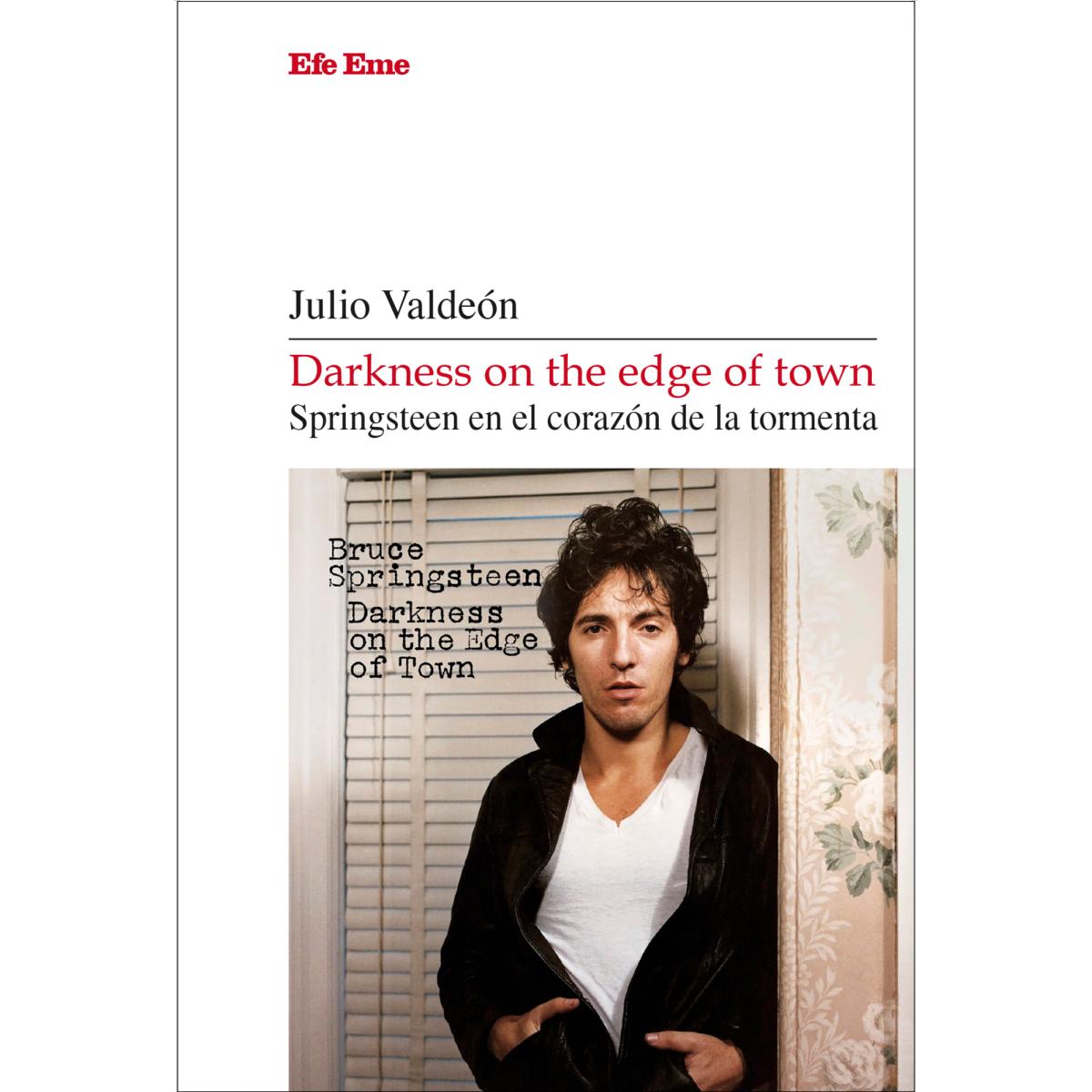 Imagem 0 de Darkness on the edge of town. Springsteen en el corazón de la tormenta