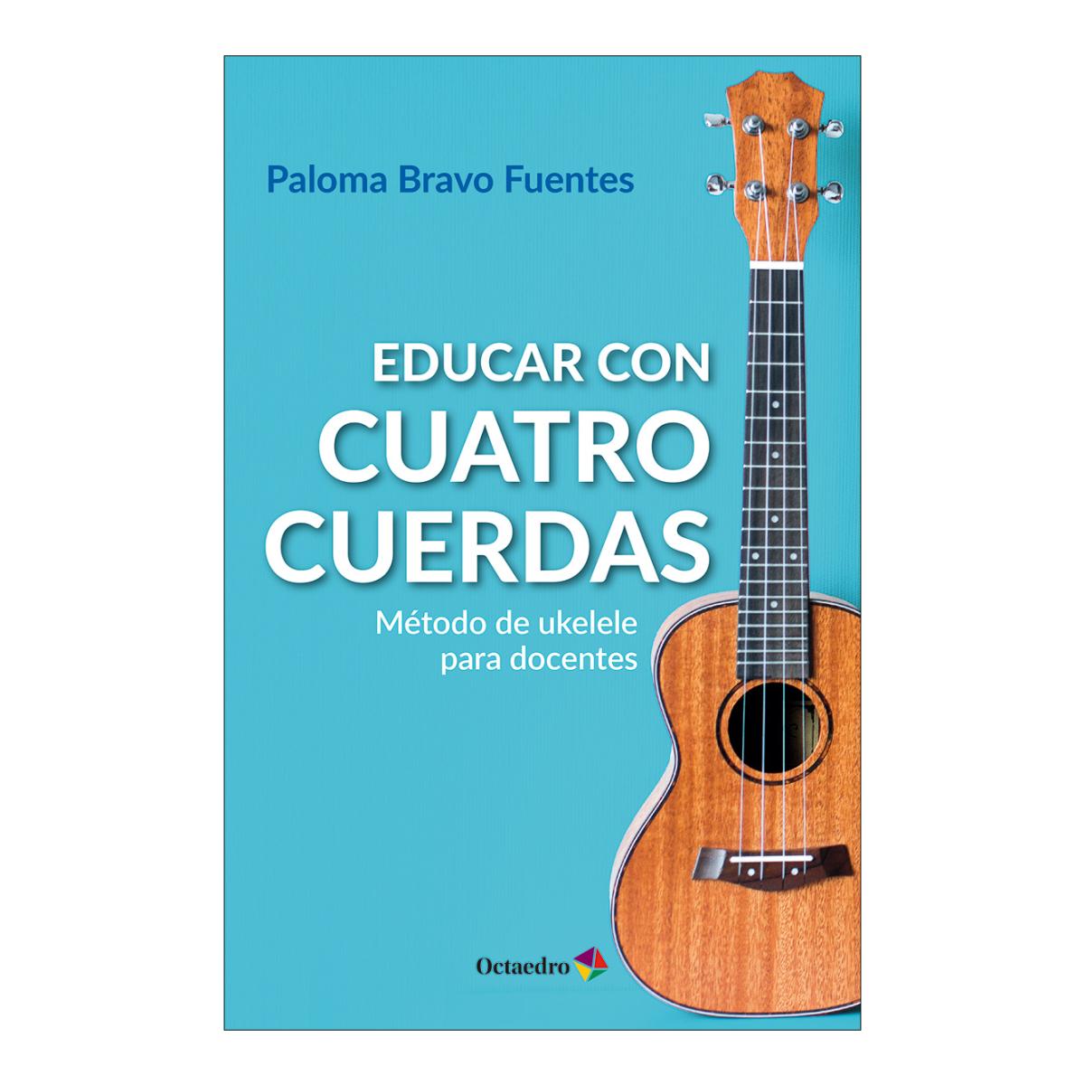 Educar con cuatro cuerdas: Método de ukelele para docentes 1
