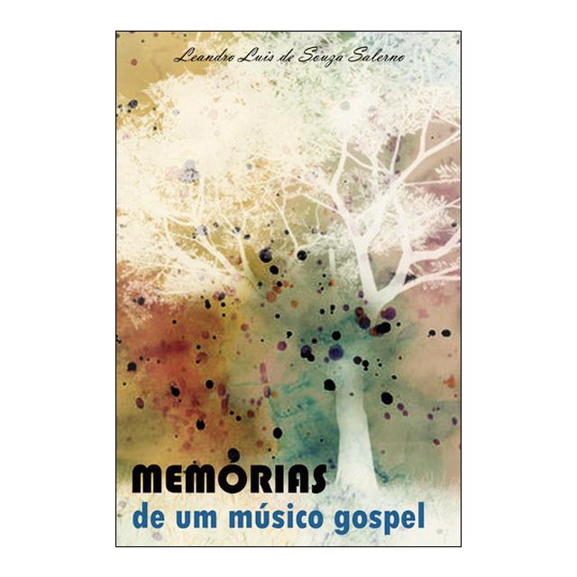 Memórias de um músico gospel 1