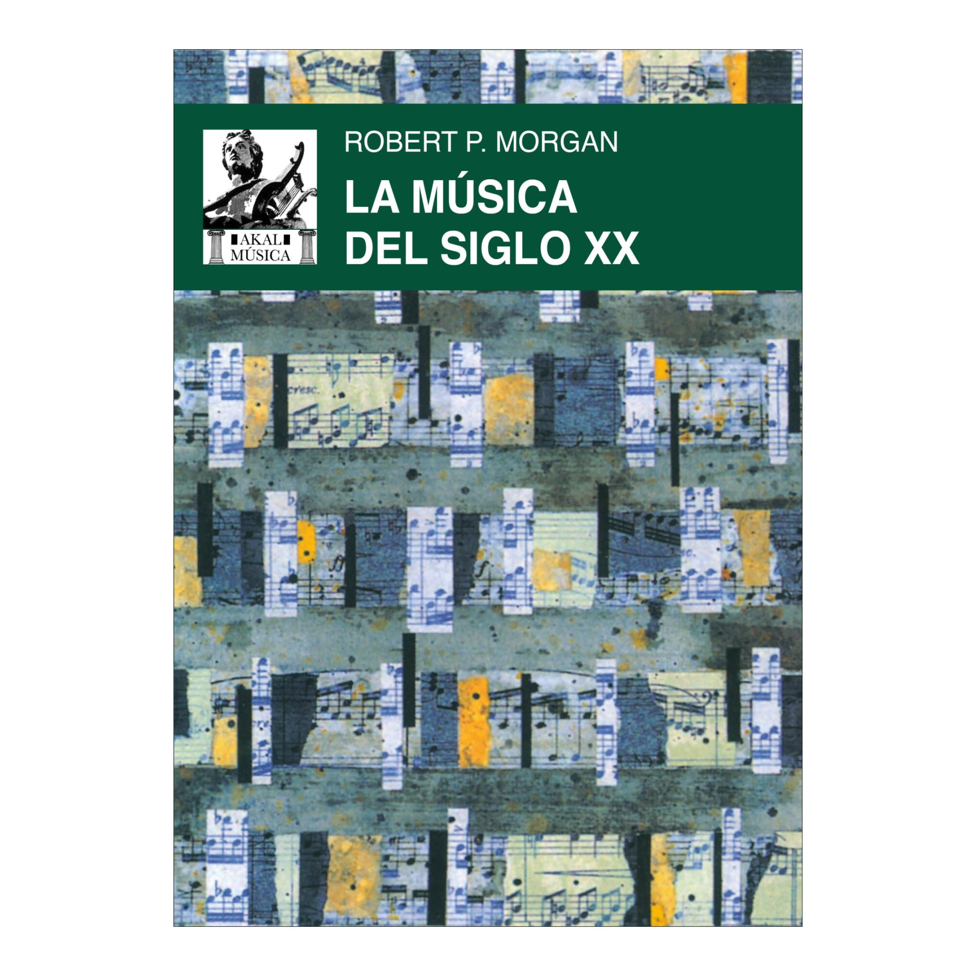 Imagem 0 de La música del siglo XX: Una historia del estilo musical en la Europa y la América modernas (Capa mole com abas)