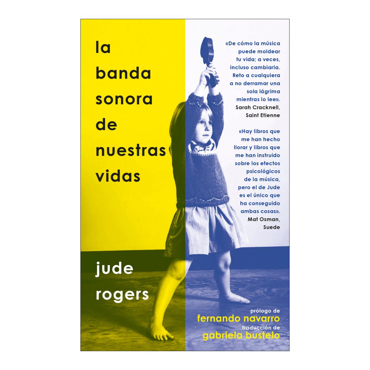 LA BANDA SONORA DE NUESTRAS VIDAS: DE CÓMO LA MÚSICA LAS MOLDEA Y NOS ACOMPAÑA (Capa mole) 1