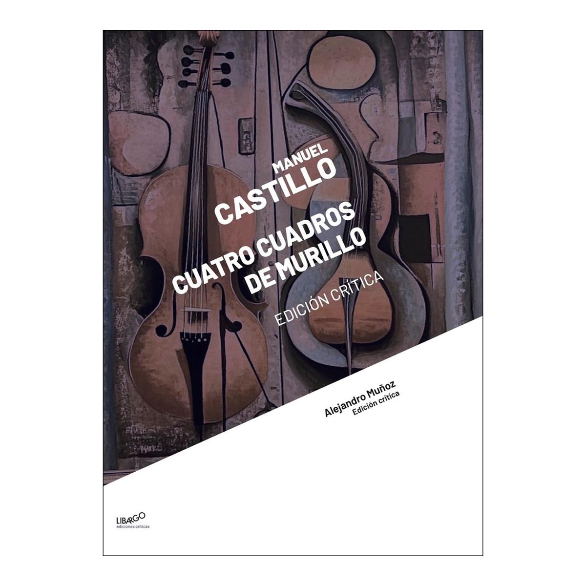 Imagen 0 de Manuel Castillo: Cuatro cuadros de Murillo. Edición crítica (Tapa blanda)