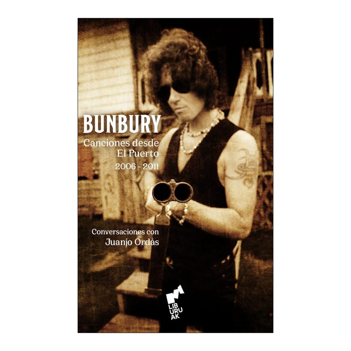Imagem 0 de Bunbury. Canciones desde el puerto (2006-2011). (Capa dura)