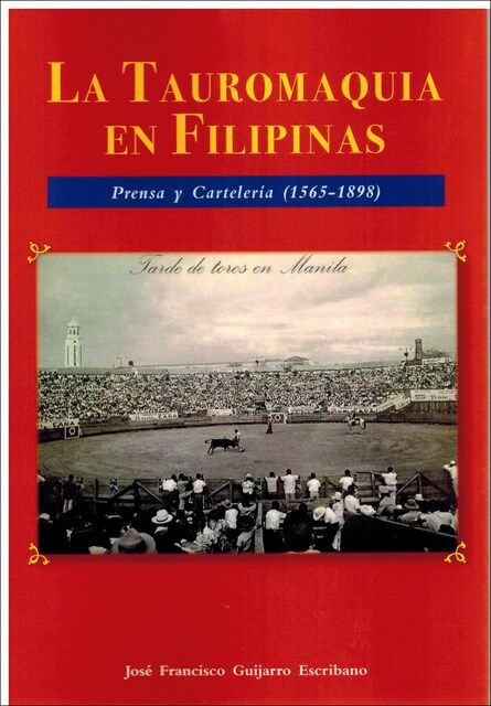 Imagen 0 de La tauromaquia en filipinas.Prensa y cartelería