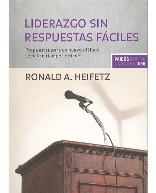 Liderazgo sin respuestas fáciles: Propuestas para un nuevo diálogo social en tiempos difíciles (Capa mole com abas) 1