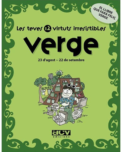 Les teves 12 virtuts irresistibles: Verge: 23 d'agost - 22 de setembre (Capa mole com abas) 1