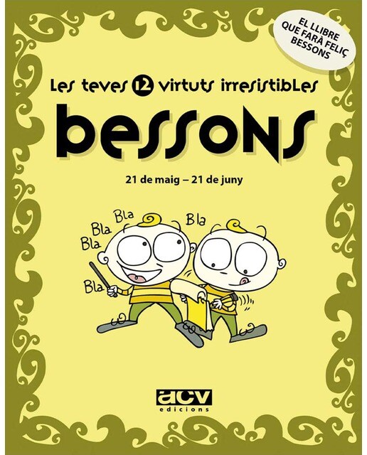 Les teves 12 virtuts irresistibles: Bessons: 21 de maig - 21 de juny (Capa mole com abas) 1