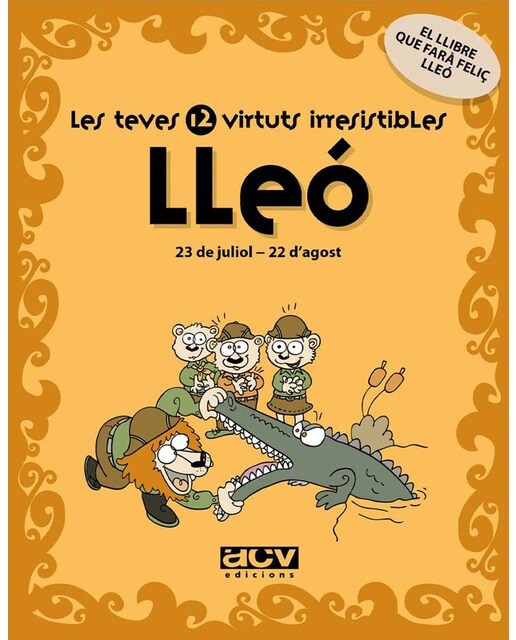 Les teves 12 virtuts irresistibles: Lleó: 23 de juliol - 22 d'agost (Capa mole com abas) 1