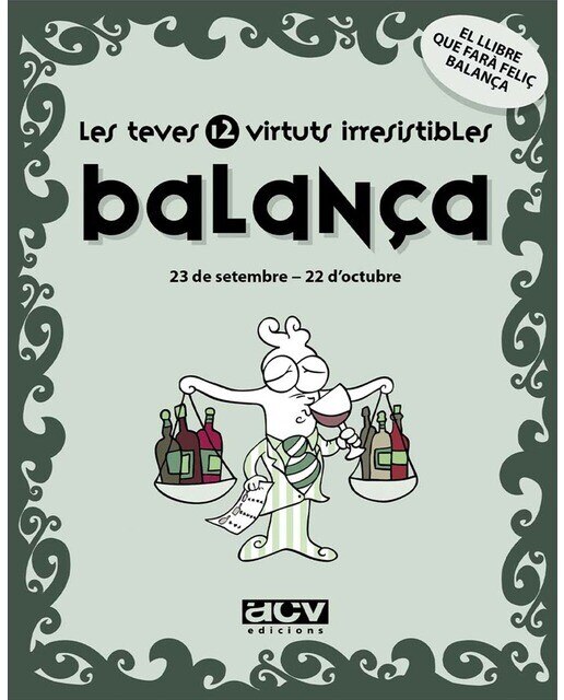 Les teves 12 virtuts irresistibles: Balança: 23 de setembre - 22 d'octubre (Capa mole com abas) 1