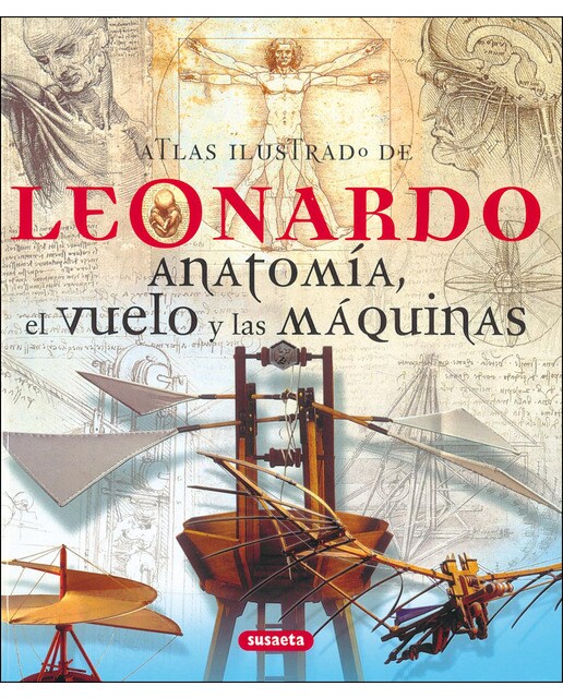 Leonardo. Anatomía, el vuelo y las máquinas(Tapa dura) 1